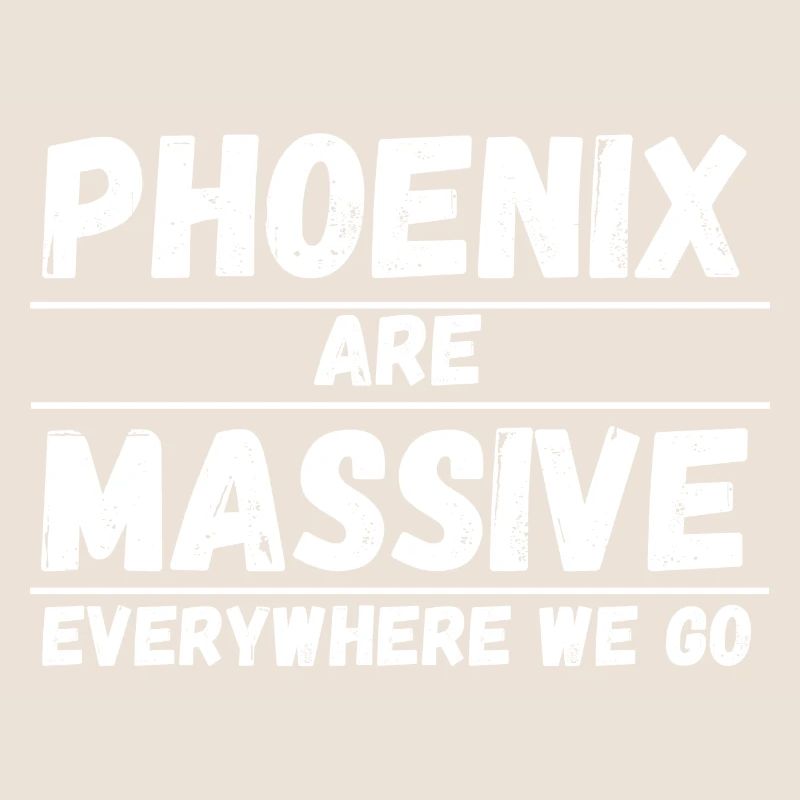 PHOENIX ARE MASSIVE