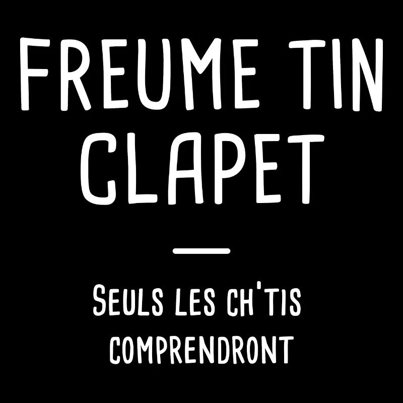 Freume tin clapet Cadeau Ch'tis expression drôle