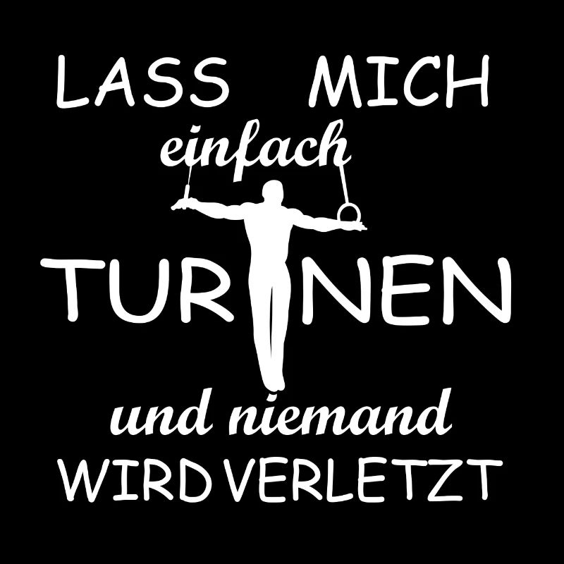Lass mich Turnen und niemand wird verletzt