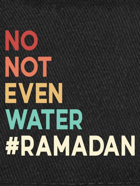 Non même pas d’eau Ramadan