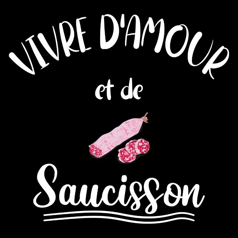 Vivre d'Amour et De Saucisson