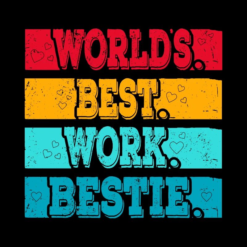 Worlds best Work Bestie Support Staff