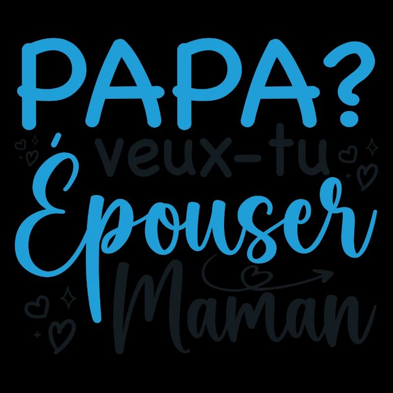 Papa veux tu épouser maman - demande mariage