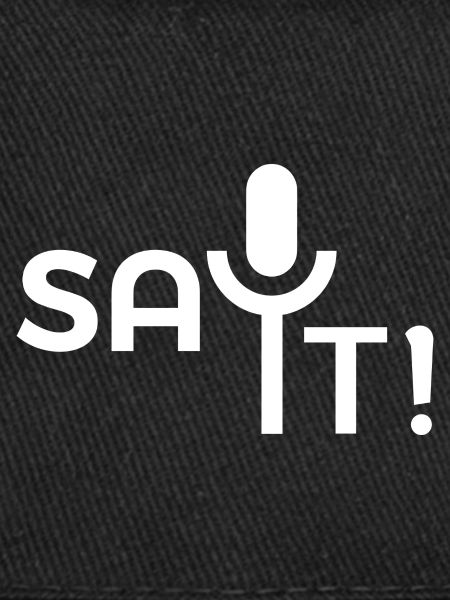 Say it