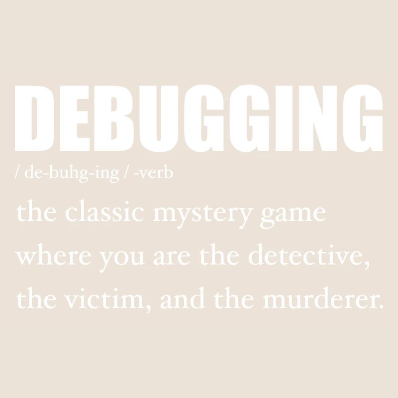 Programmer Debugging Definition Funny IT Developer