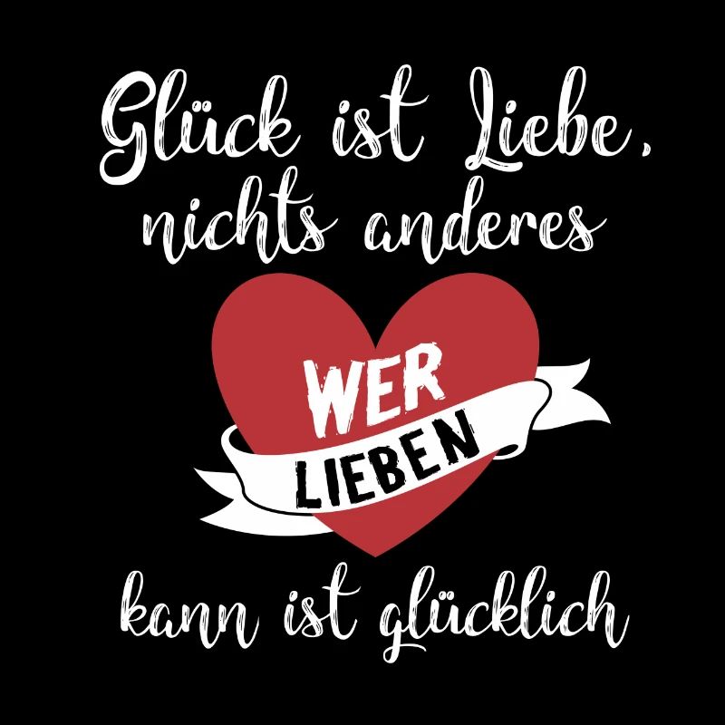 Glück ist Liebe