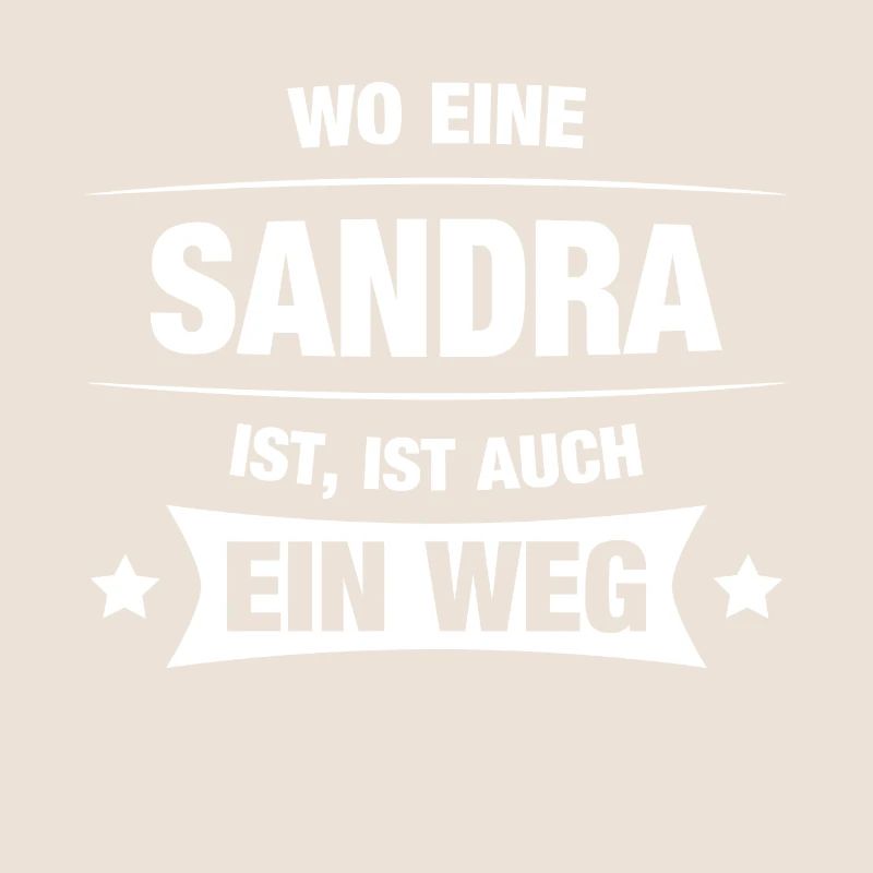 SANDRA Spruch Geschenkidee Geburtstag Witzig Cool