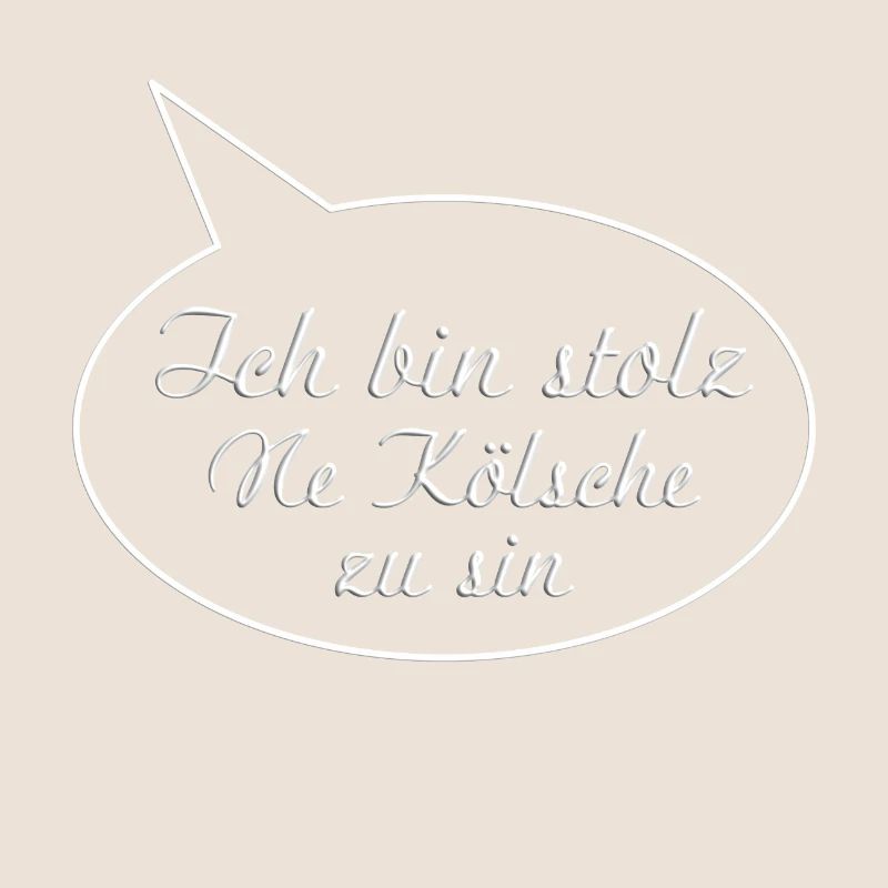 Koeln Ich bin stolz ne Koelsche zu sin