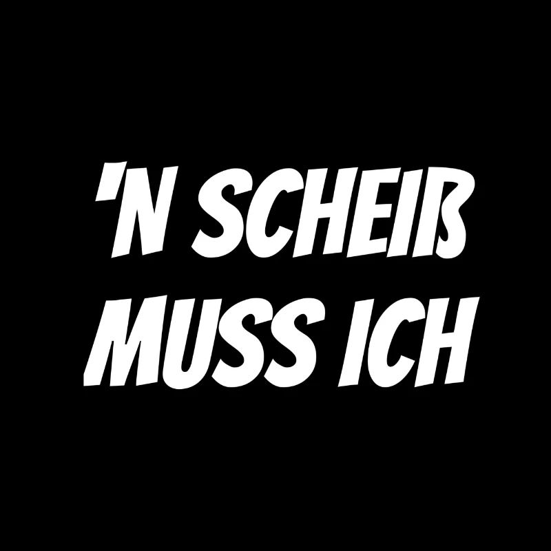 N Scheiß muss Ich
