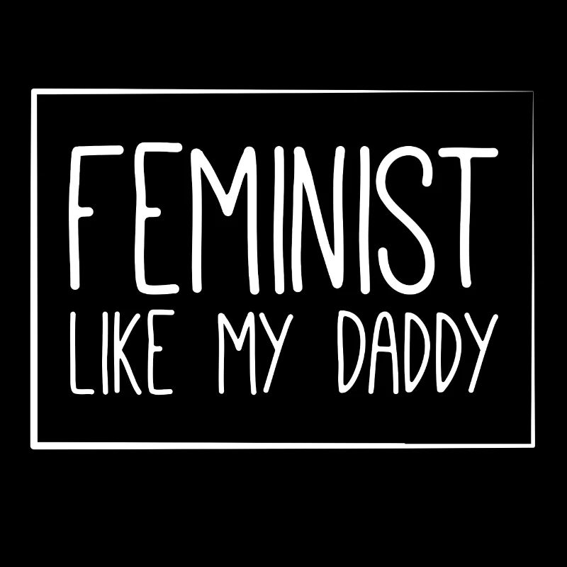 Féministe mon papa - Bébé