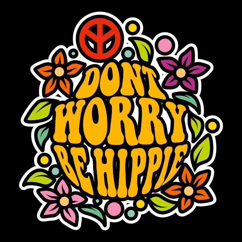 Be Hippie Don't Worry Flowers Orange Cool Gift