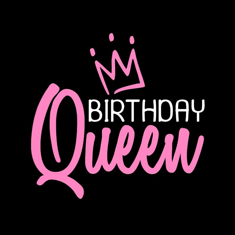 Birthday Queen Birthday Queen