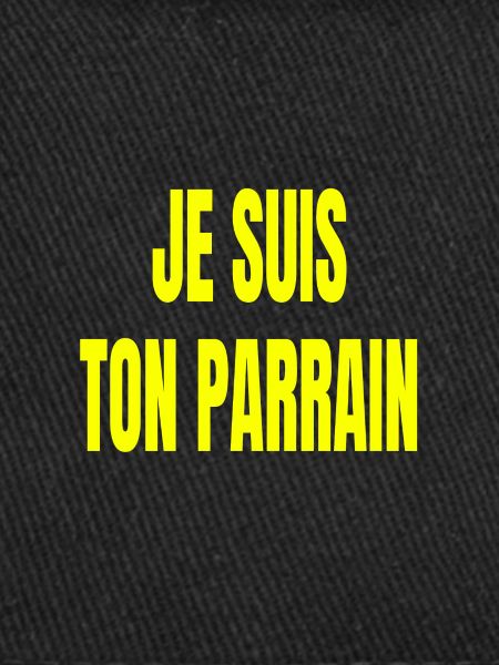 je suis ton parrain