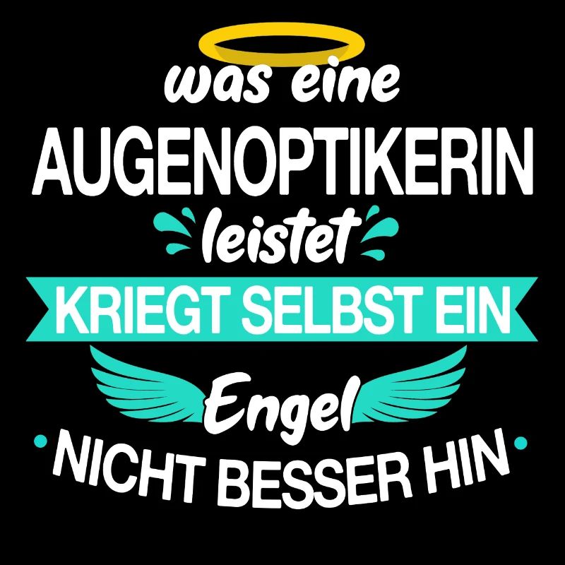 Optiker Optikerin Augenoptiker Beruf Spruch