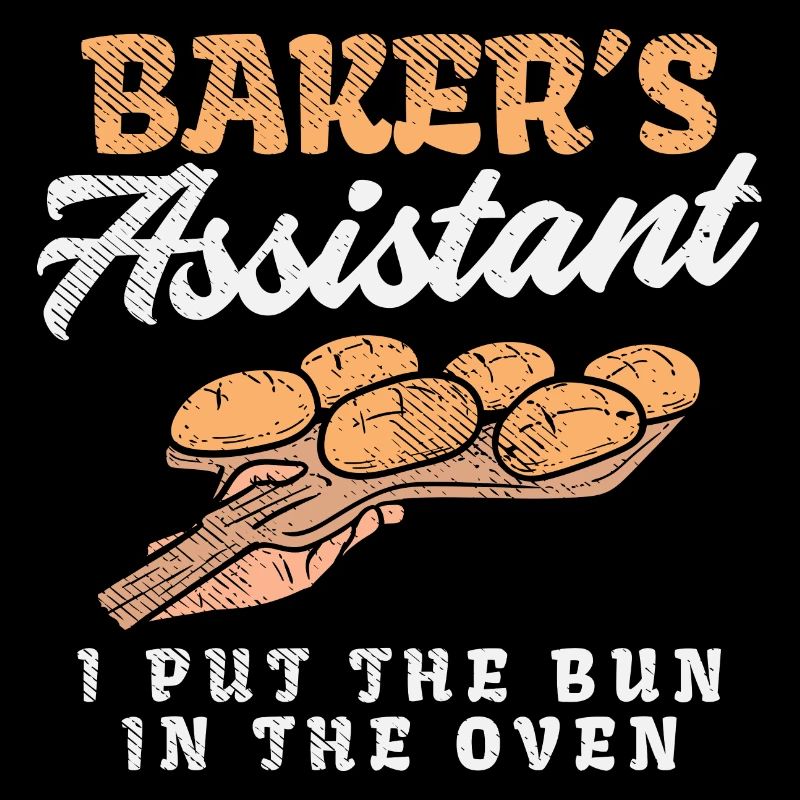 Baker’s Assistant I Put The Bun In The Oven