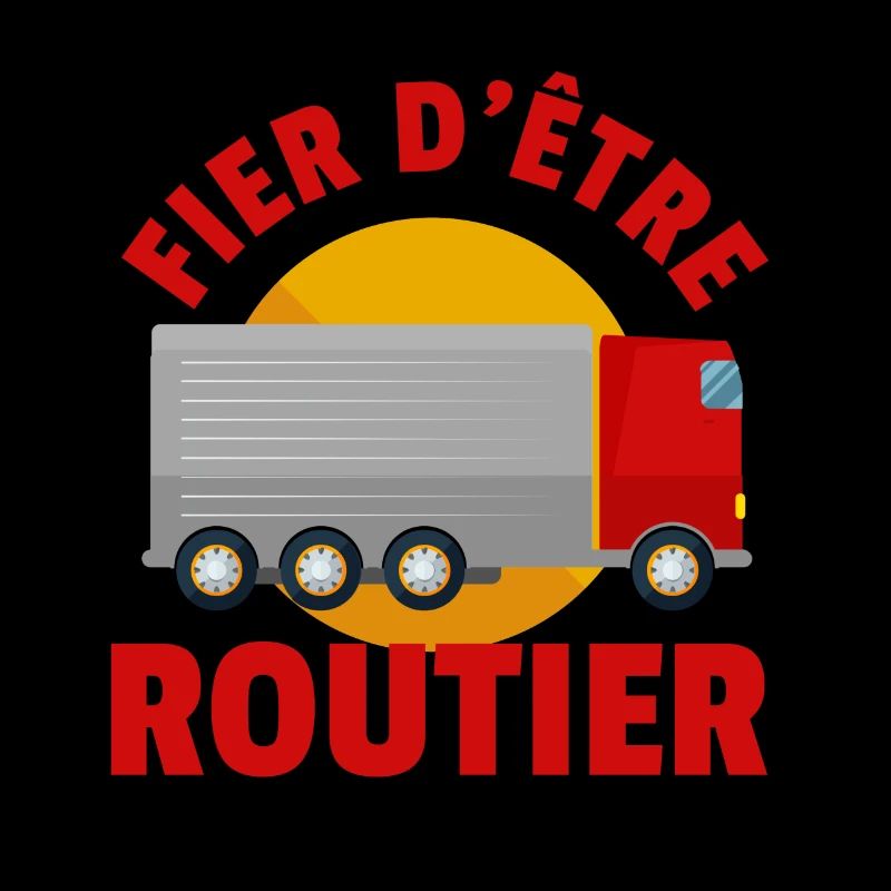 Fier d´être Chauffeur Routier Cadeau