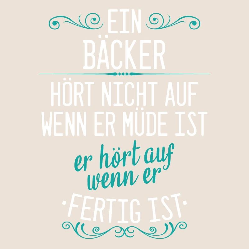 Bäcker Bäckerin Bäckerei Beruf Spruch