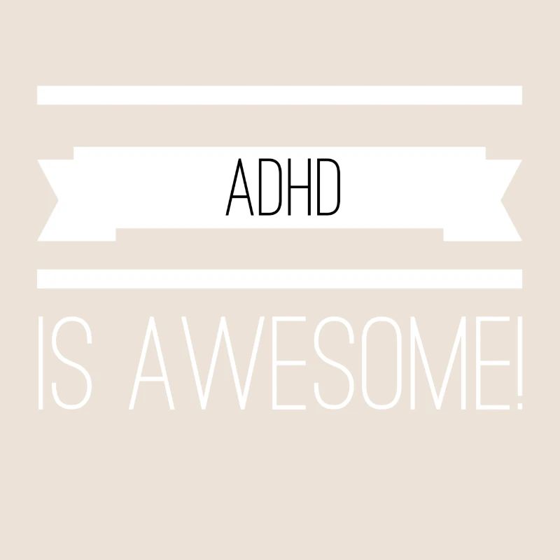 ADHD Is Awesome ADHD Awareness