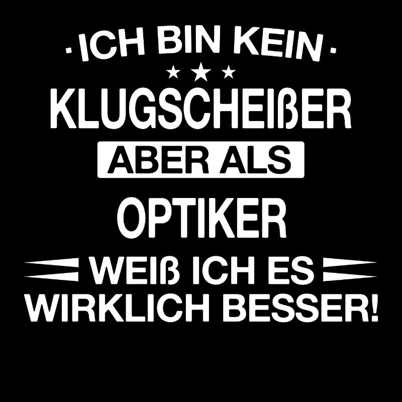 Optiker Optikerin Augenoptiker Augen Beruf Spruch