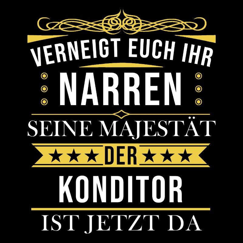 Konditor Konditorei Kuchen Torte Beruf Spruch