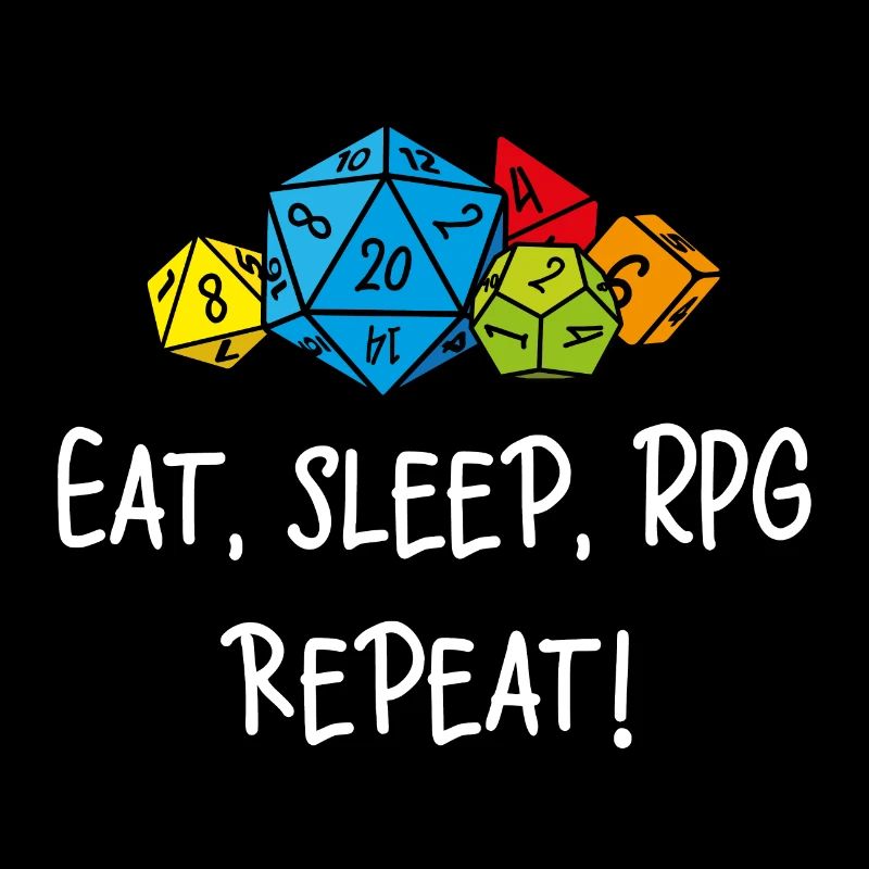 Eat, sleep, RPG, repeat