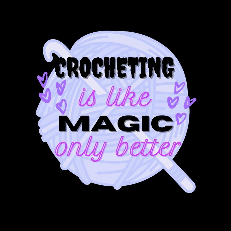 Crocheting is like Magic, only better lila Wolle