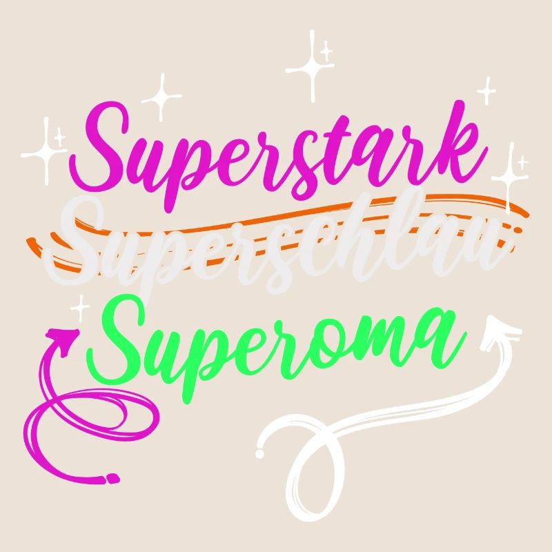 Superoma Spruch Großmutter Oma Rentnerin