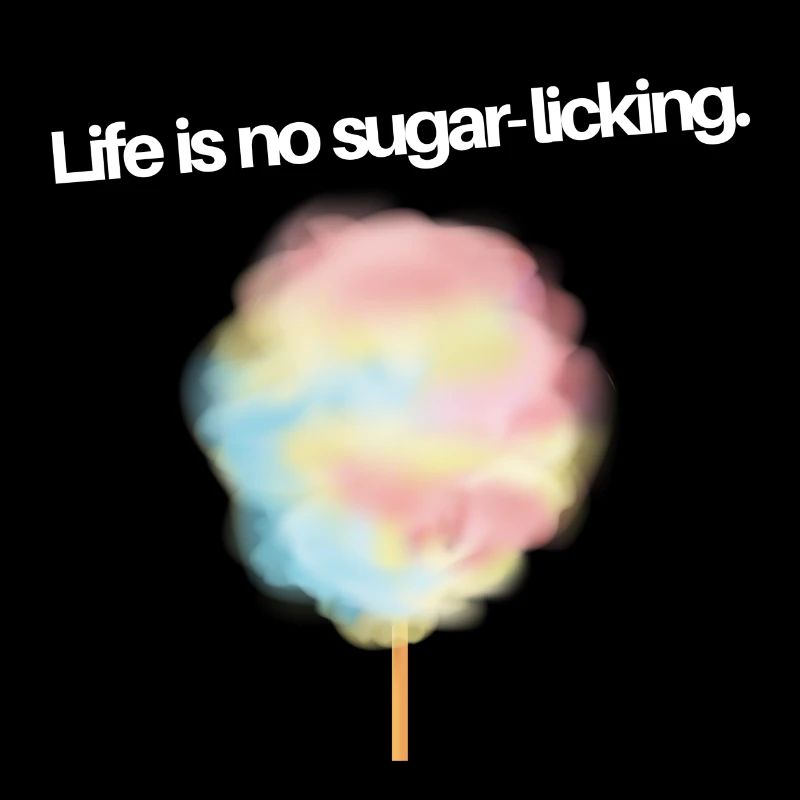 Life is no sugar