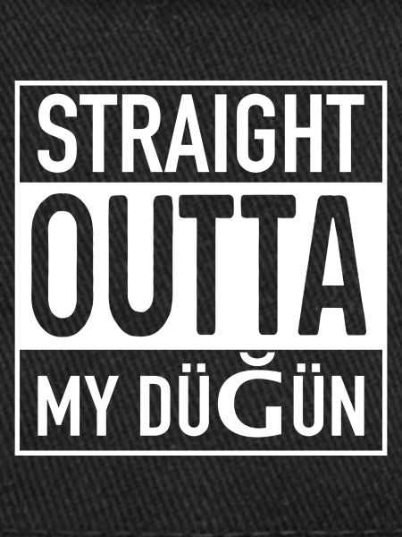 Straight OUTTA Dügün