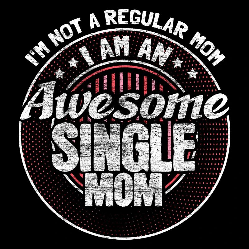 Single Mom Mommy Stolz Geschenk