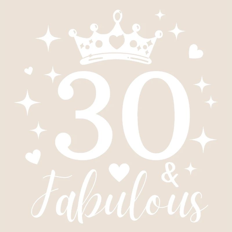 Fabulous 30. 30th birthday