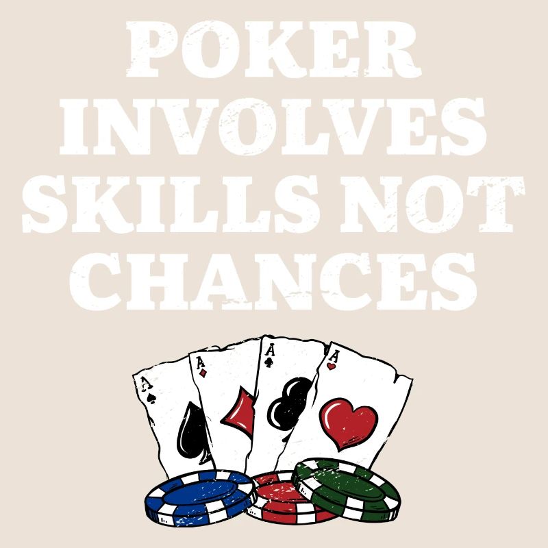 Poker Involves Skills not Chances Poker Player