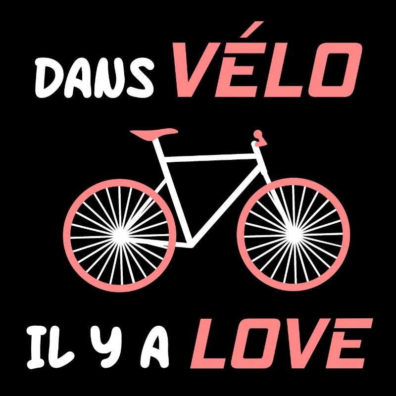 Dans VÉLO il y a LOVE, cyclisme vélo