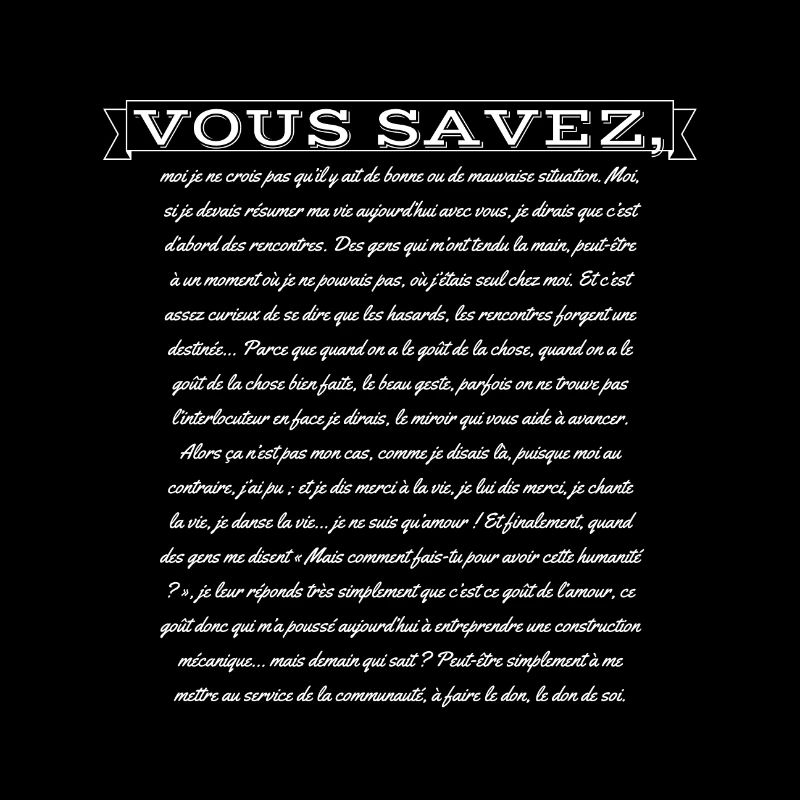 Vous savez moi je crois pas qu'il y ait de bonne..