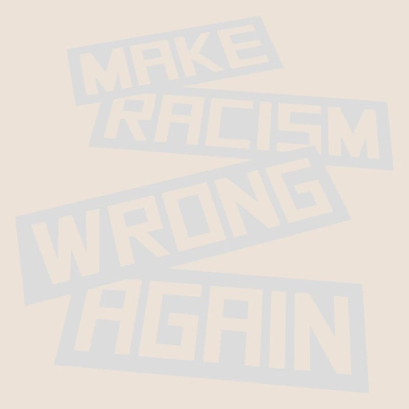 make racism wrong again