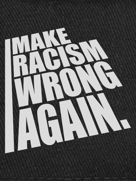 make racism wrong again