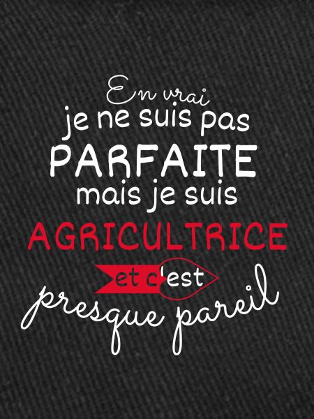Pas parfaite mais Agricultrice