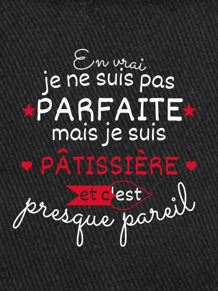 Pas parfaite mais Patissière