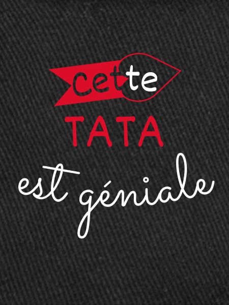 Tata Géniale cadeau