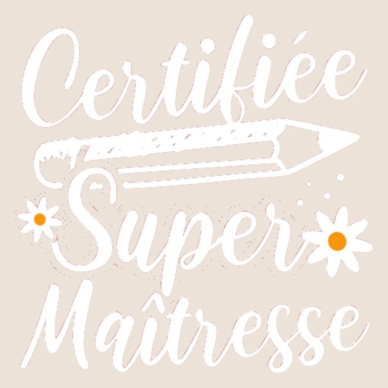 Certifiée super maitresse d' école cadeau