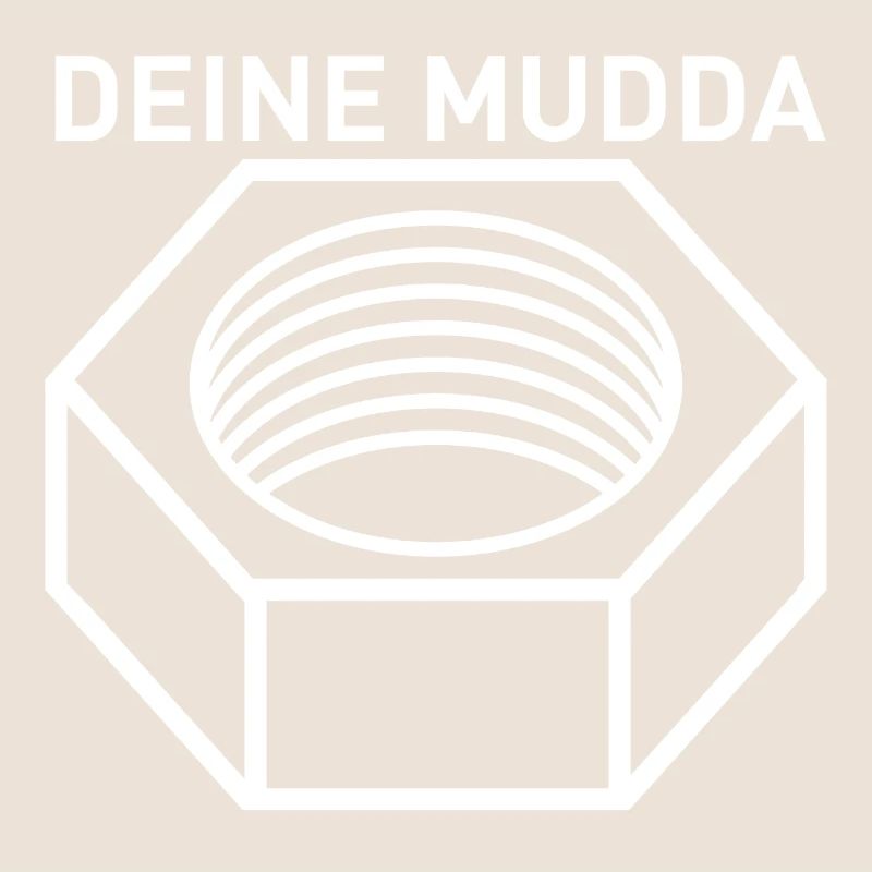 Deine Mudda Design Motiv mit Schraubenmutter