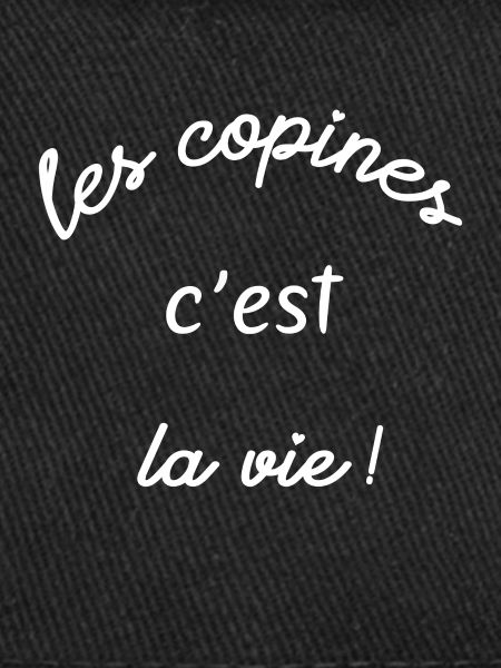 Les copines c'est la vie !