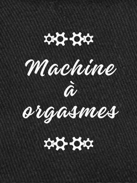 Machine à orgasmes