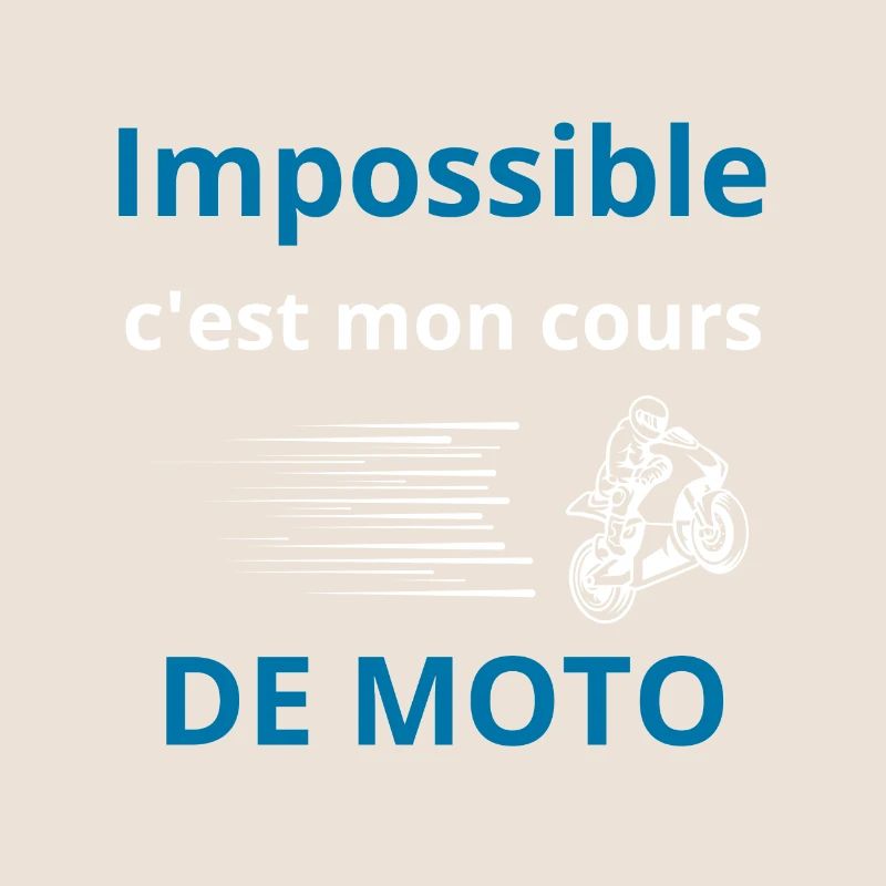 Impossible, c'est mon cours de moto
