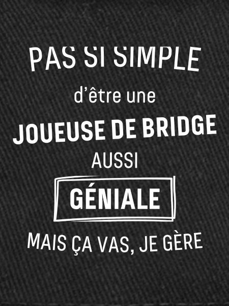 Joueuse de Bridge GÉNIALE