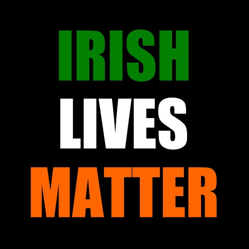 Irish lives matter