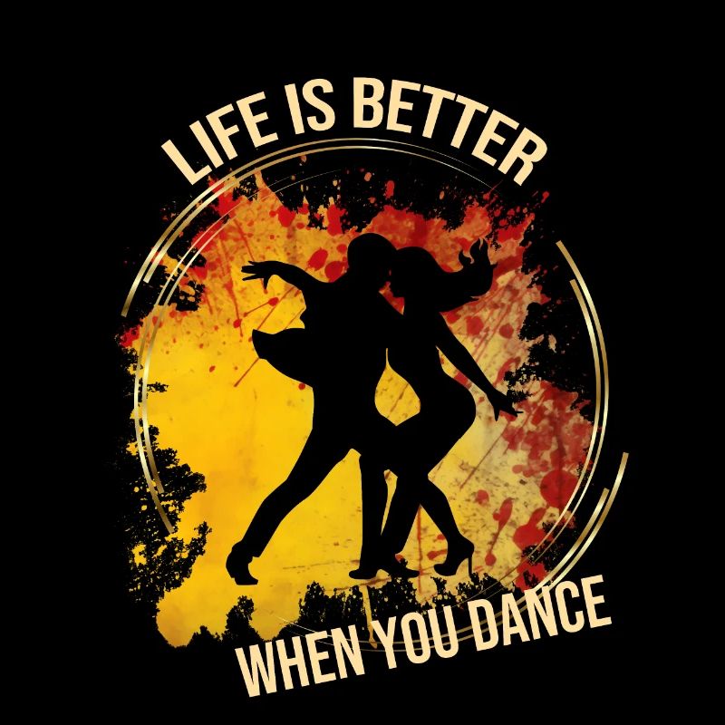Life is better when you dance