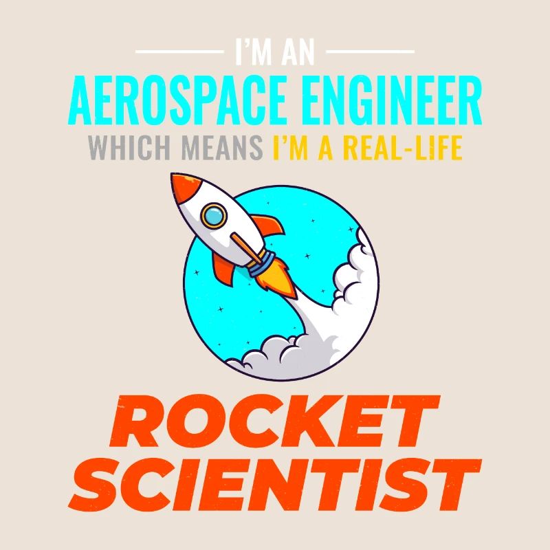 Aerospace Engineer Astronautical Rocket Scientist