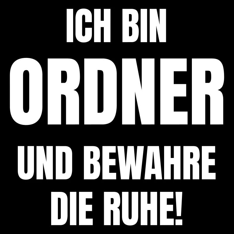 Ich bin Ordner und bewahre die Ruhe!