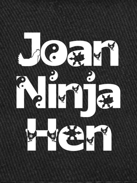 Joan Ninja Hen